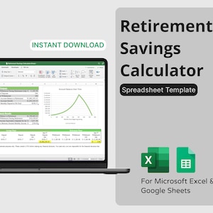 May include: A laptop computer displaying a green spreadsheet template for a retirement savings calculator. The spreadsheet includes a graph showing account balance over time. The text "Retirement Savings Calculator Spreadsheet Template" is displayed above the laptop. The text "For Microsoft Excel & Google Sheets" is displayed below the laptop.