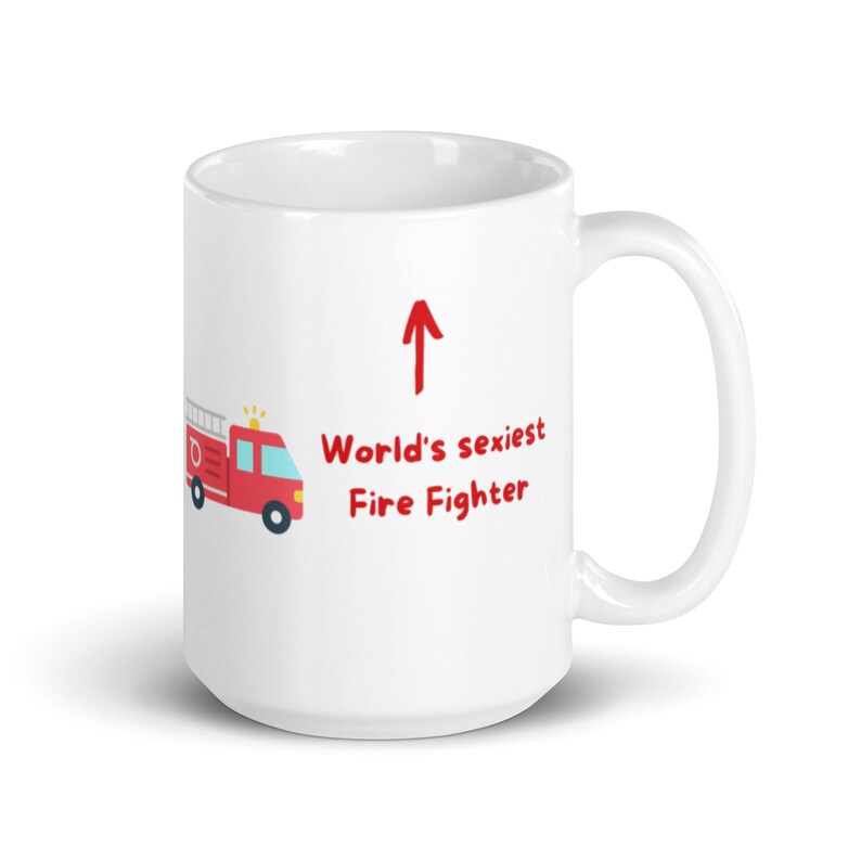 Valentine's Day Gift Firefighter Mug World's Sexiest Fire Fighter Mug