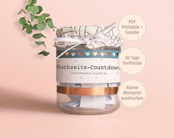 Wedding countdown in floral design – 30 days of anticipation in a jar, little moments to print, upcycle and give as gifts on the same day.