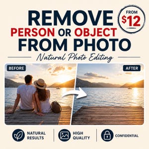 May include: A digital graphic displaying a photo editing service with the text REMOVE PERSON OR OBJECT FROM PHOTO and Natural Photo Editing. It features a before and after comparison of a lake scene on a wooden dock, with icons for natural results, high quality, and confidential.