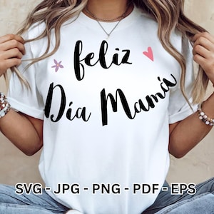 Feliz dia mama svg Mexican Mothers day svg Spanish Mother Day Clipart Mothers Day Shirt Design PNG Cricut file