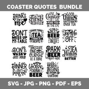 Puede incluir: Un conjunto de 12 archivos de corte SVG en blanco y negro con citas divertidas sobre bebidas y bebidas. Las citas incluyen "Drinks on me", "First Coffee", "Use a Coaster", "Good Things Happen Over Tea", "Don't Mess Up My Table", "Where There is Tea There is Hope", "The Best Beer is an Open Beer", "Top Me Off", "Don't Ask Just Pour", "Take Life One Cup at a Time", "Park Beer Right Here", "Tea Makes Everything Better", "Dinner is Poured", "Save Water Drink Beer", "Life Begins After Coffee".
