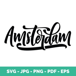Ámsterdam SVG / Países Bajos / Orgullo holandés / Cita / Letras / Viajes / Diseño de camisetas / Vector / Sublimación / Clipart / Cricut