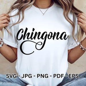 Chingona SVG / Latina / Mexicana / Girl Power / Cita / Diseño de camiseta / Vector / Archivo Cricut