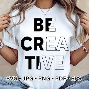 Creative Quote SVG Bundle | Be Creative Typography Clipart | Inspirational Vector Design | Cricut Sublimation T-Shirt Digital Download