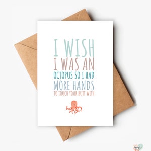 I Wish I Was An Octopus So I had More Hands To Touch Your Butt With, Printable Card, Anniversary Card, Card For Wife, Happy Anniversary