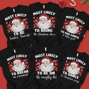 Most Likely To Christmas Shirts, Family Christmas Shirts, Matching Christmas Shirts, Funny Christmas TShirts, Family Christmas Santa Shirt