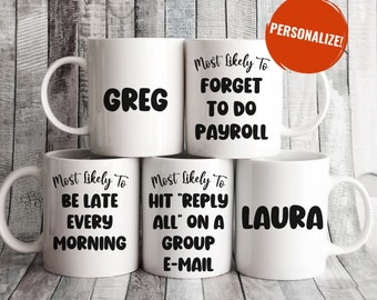 Most Likely To Work Party Mug, Group Gift for Coworkers, Custom Nurse Mug, Funny Office Mug, Matching Office Mugs, Group Christmas Mugs