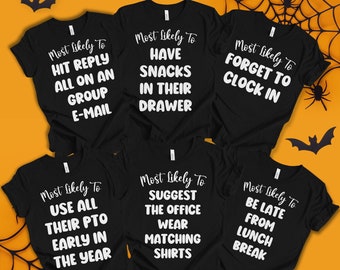 Most Likely To Work Party Shirt, Custom Nurse Shirts, DIY Halloween, Matching Halloween Shirt, Group Costume T-Shirts