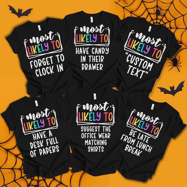 Most Likely To Work Party Shirt, Custom Nurse Shirts, DIY Halloween, Matching Halloween Shirt, Group Costume T-Shirts