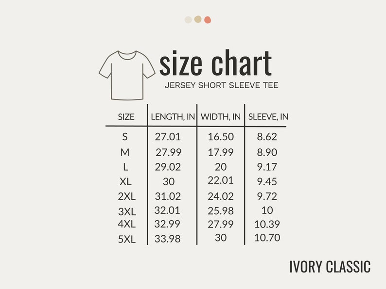 May include: Size chart for a jersey short sleeve tee in ivory. The chart shows sizes S through 5XL with measurements in inches for length, width, and sleeve.