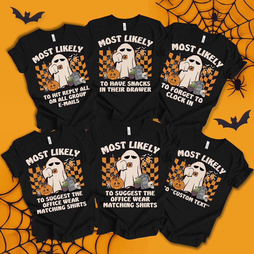 Most Likely to Work Party Shirt, Group Halloween Costumes, Group ...