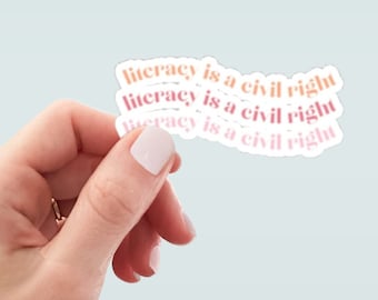 Literacy is a Civil Right Sticker, teacher sticker, science of reading, teacher gift 1st grade teacher kindergarten 2nd grade teacher