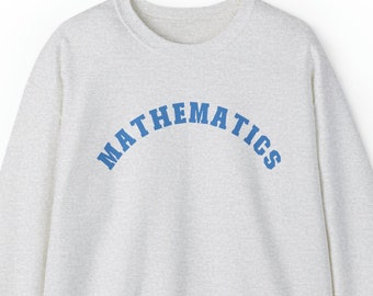 Mathematics Varsity Sweatshirt, Teacher Gift