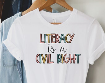 Literacy is a Civil Right T-shirt, Teacher Gift, Science of Reading