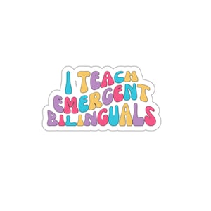 Emergent Bilingual Sticker, Teacher Sticker, Teacher Gift, Water Bottle Sticker, Laptop Sticker, ESL Teacher