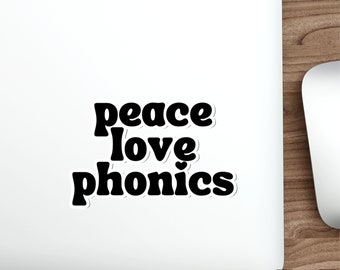 Peace Love Phonics Vinyl Sticker, Teacher Gift