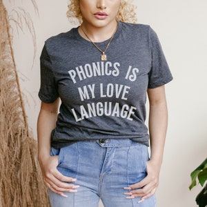 Phonics is my Love Language T-Shirt, Reading Teacher Gift