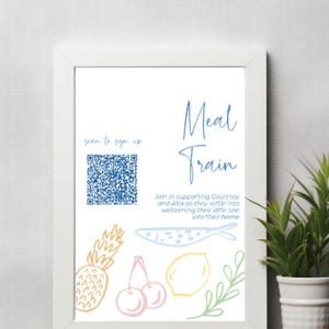 May include: White framed print with the words "Meal Train" in blue script. The print includes a QR code, and illustrations of a pineapple, cherries, a lemon, a fish, and greenery. Text reads "Join in supporting Courtney and Alex as they settle into welcoming their little one into their home."