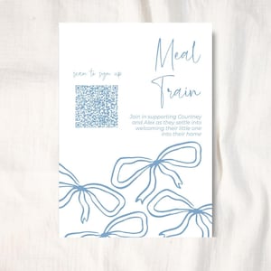 May include: A white card with blue text and bow illustrations. The words "Meal Train" are written in a script font. The text "scan to sign up" is above a QR code. The card invites support for Courtney and Alex.