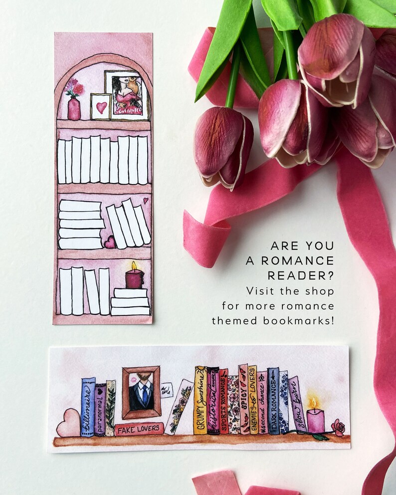May include: Two watercolor illustrations of bookshelves with books and candles. The top image features a bookshelf with a pink background and a small picture frame with a couple inside. The bottom image features a bookshelf with a white background and a variety of books with titles like "Fake Lovers", "Grumpy Sunshine", "Historical Romance", "Spicy Lovers", "Enemies", "Second Chance", "Dark Romance", and "Slow Burn". The text "ARE YOU A ROMANCE READER? Visit the shop for more romance themed bookmarks!" is written below the images.