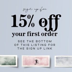 May include: Text graphic with the words "sign up for 15% off your first order" in black text on a light blue background. Below the text is a smaller text graphic that reads "SEE THE BOTTOM OF THIS LISTING FOR THE SIGN UP LINK".