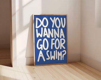 Do you wanna go for a swim? | Print | Sports Poster | Wall Art | Typographic | Wall Decor
