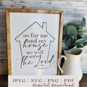 En cuanto a mí y mi casa, serviremos al Señor SVG - Escritura SVG - Versículo bíblico imprimible - Arte de la pared de las Escrituras - Versículo bíblico SVG -