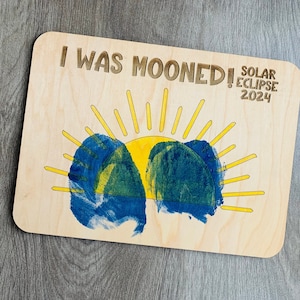 I Was Mooned Handprint Keepsake SVG - Solar Eclipse Laser SVG - I Was Mooned - SVG - Laser - Solar Eclipse 2024 - Kids Handprints