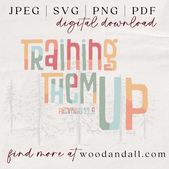 Training Them Up SVG - Children's Pastor - Children's Ministry - Training Up Children - Bible School Shirt - Children's Pastor SVG