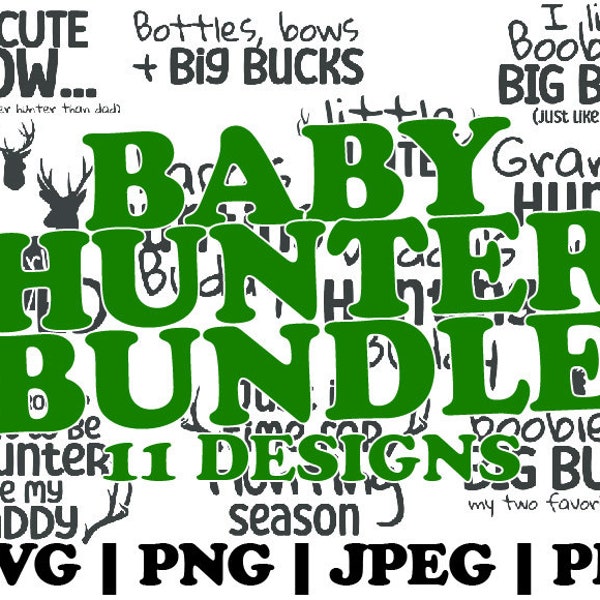 Baby Hunter SVG Bundle - 11 SVG PNG Designs - Future Hunter - Daddy's Hunting Buddy - Hunting Buddy - Baby Hunting Onesie - Download