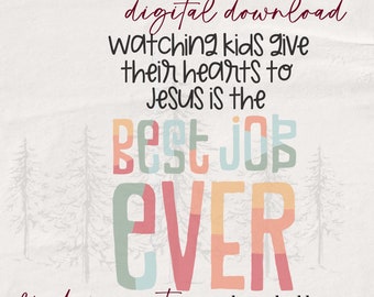 Watching Kids Give Their Hearts to Jesus is the Best Job Ever SVG - Children's Pastor SVG - Children's Director Shirt - Kids Ministry Shirt