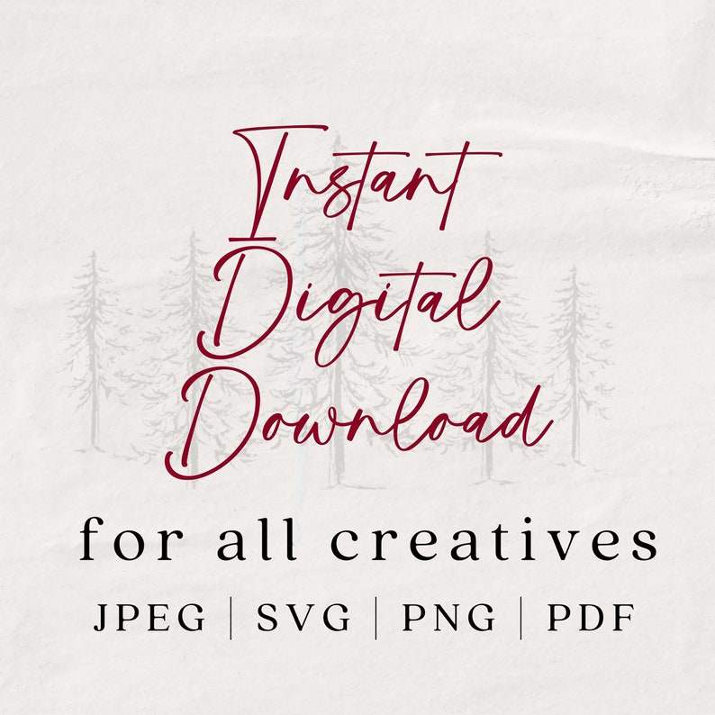 May include: Instant digital download for all creatives. JPEG, SVG, PNG, PDF files.