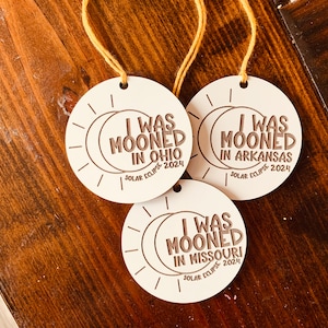 I Was Mooned Ornaments SVG - All Path of Totality States - Solar Eclipse Laser SVG - Solar Eclipse Ornament - 2024 Ornaments SVG - Laser