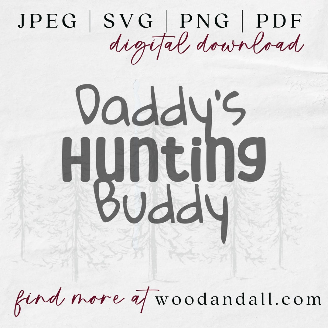 Daddy's Hunting Buddy SVG Daddy's Hunting Buddy Girl Etsy