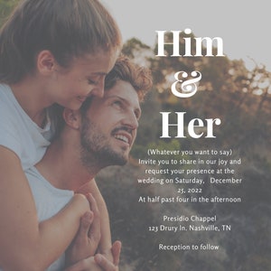 May include: A wedding invitation with a photo of a couple embracing in a field. The invitation reads "Him & Her" and includes the date, time, and location of the wedding ceremony and reception.