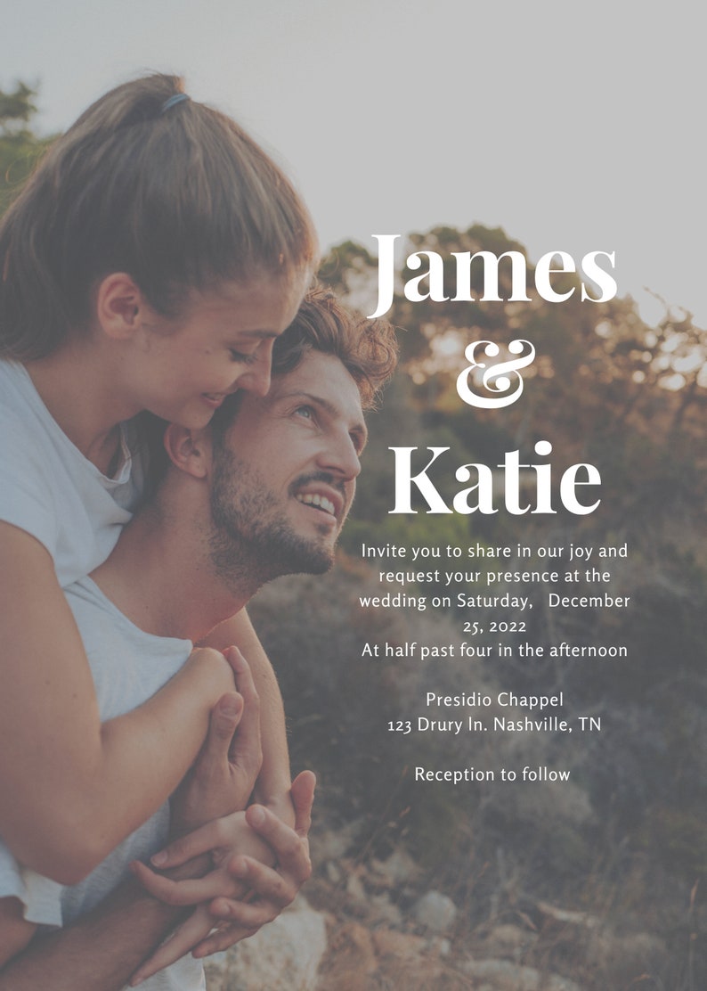 May include: A wedding invitation for James and Katie. The invitation is set against a blurred background of a couple embracing in a forest. The text reads "James & Katie" in a large, bold font. The invitation details the wedding date, time, and location. The text reads "Invite you to share in our joy and request your presence at the wedding on Saturday, December 25, 2022. At half past four in the afternoon. Presidio Chappel, 123 Drury In. Nashville, TN. Reception to follow."