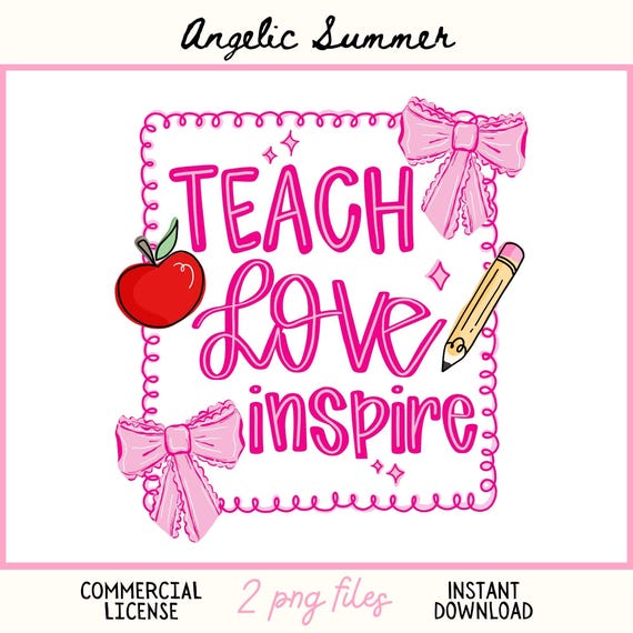 Preppy Teacher PNG Teach Love Inspire PNG Whimsical Shabby Chic Colorful Doodle Coquette Bow Png Trending Popular Sublimation Back to School