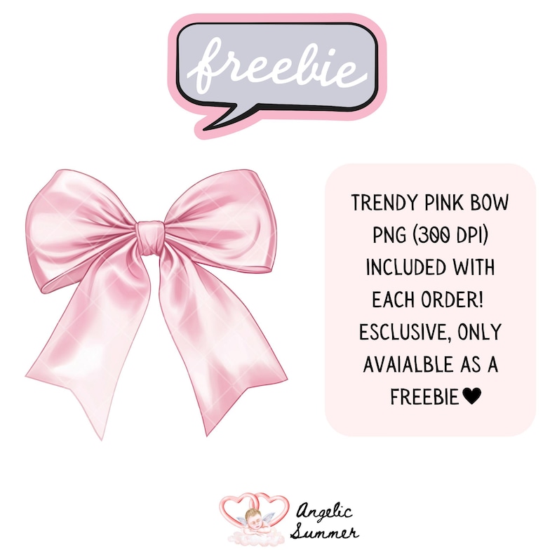 May include: A pink satin bow with a large center loop. The bow is a freebie included with each order. The text "TRENDY PINK BOW PNG (300 DPI) INCLUDED WITH EACH ORDER! ESCLUSIVE, ONLY AVAIALBLE AS A FREEBIE" is written in black text on a pink background.