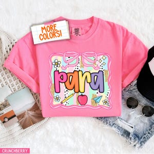 Comfort Colors® PARA Shirt Coquette Teacher Tee Paraprofessional Educator Hand Drawn Colorful Preppy Bow Frame Glitter Appreciation Gift