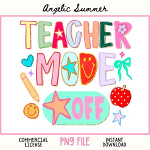 Teacher Mode Off PNG Last Day Of School Png Hello Summer Goodbye School Color Block Glitter Positive Coquette Preppy Shabby Chic Polka dots
