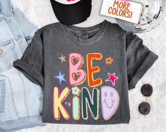 Comfort Colors® Be Kind T-Shirt Hand Drawn Motivational T-Shirt Teacher Positive Affirmations Metal Health Counselor Tee Appreciation Gift