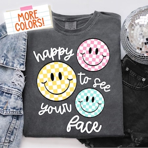Comfort Colors® Happy To See Your Face shirt Teacher shirt Checkered smiley face t-shirt Retro Teacher life Tee Teacher appreciation gift