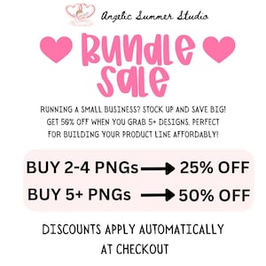Op de afbeelding: Een roze promotieafbeelding voor Angelic Summer Studio met de tekst "Bundle Sale" en roze hartaccenten. De afbeelding adverteert met kortingen: 25% korting bij aankoop van 2-4 PNG's en 50% korting bij 5+ PNG's. Kortingen worden automatisch toegepast.