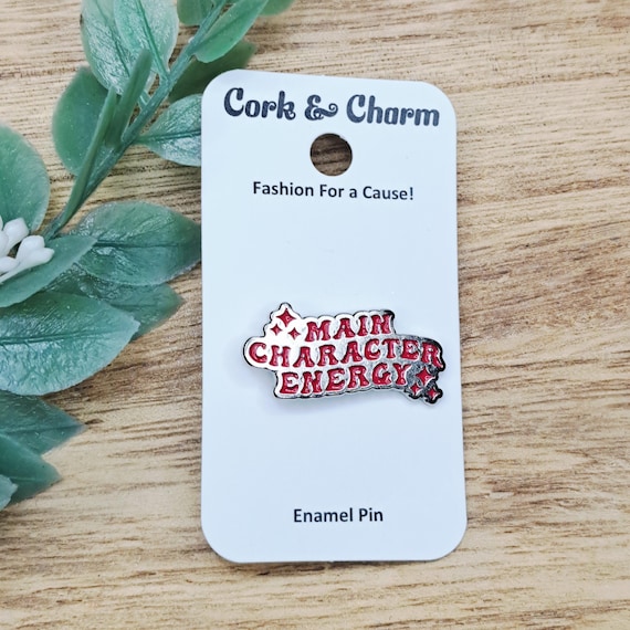 Main Character Energy Pin