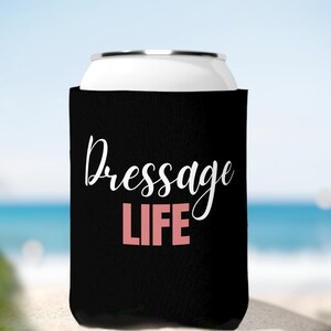 Can Cooler Sleeve Gift For Dressage Rider Koozy For Dressage Rider Can Cooler Sleeve Gift For Mom Koozy For Horse Lover Koozie For Gift