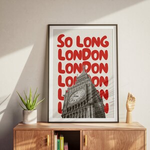 May include: A black and white photo of Big Ben in London with the text "So Long London" repeated in red bubble letters.