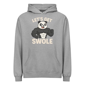 Puede incluir: Sudadera con capucha gris con bolsillo delantero y cordón. La parte delantera presenta un panda de dibujos animados con brazos musculosos y el texto "LET'S GET SWOLE" en negrita. El panda es blanco y negro.