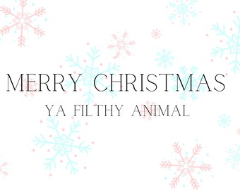 Merry Christmas Ya Filthy Animal INSTANT PNG DIGITAL Download