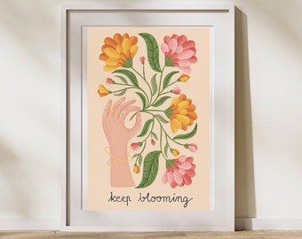 Keep Blooming - Floral Art, Self Love Illustration